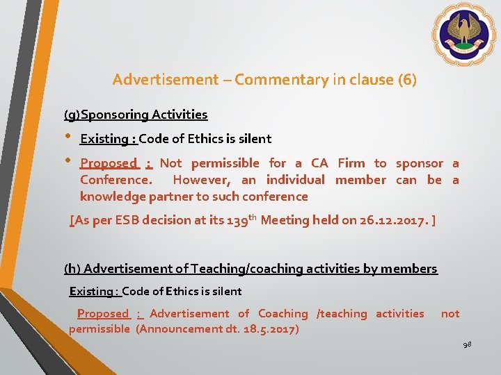 Advertisement – Commentary in clause (6) (g)Sponsoring Activities • • Existing : Code of