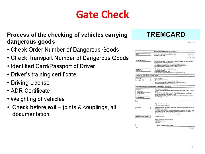 Gate Check Process of the checking of vehicles carrying dangerous goods • Check Order