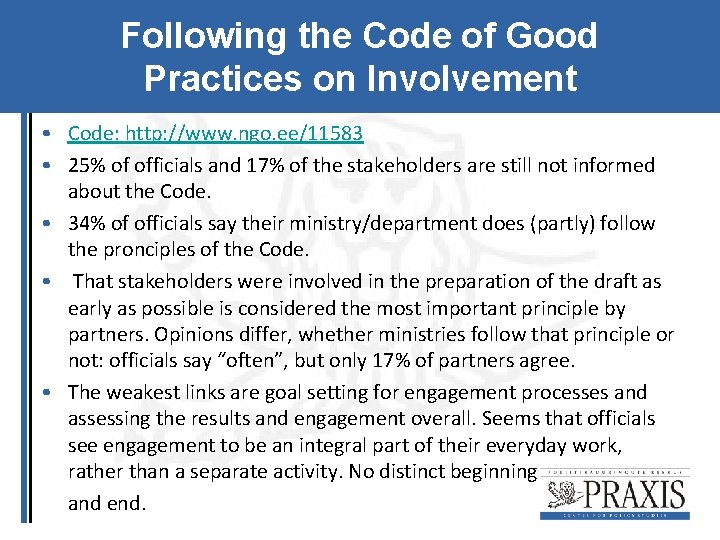 Following the Code of Good Practices on Involvement • Code: http: //www. ngo. ee/11583