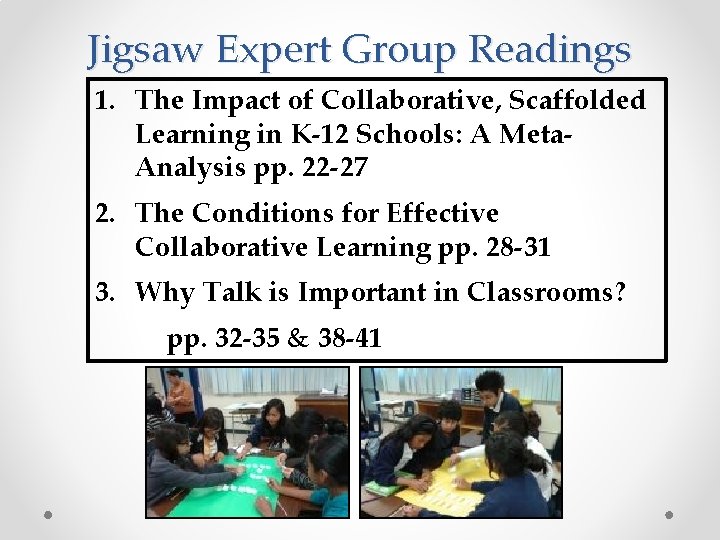 Jigsaw Expert Group Readings 1. The Impact of Collaborative, Scaffolded Learning in K-12 Schools: