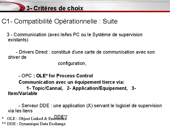 3 - Critères de choix C 1 - Compatibilité Opérationnelle : Suite 3 -
