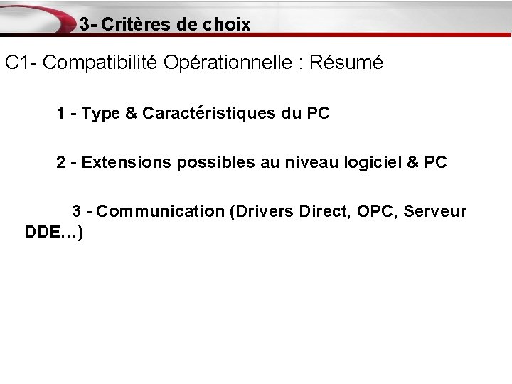 3 - Critères de choix C 1 - Compatibilité Opérationnelle : Résumé 1 -