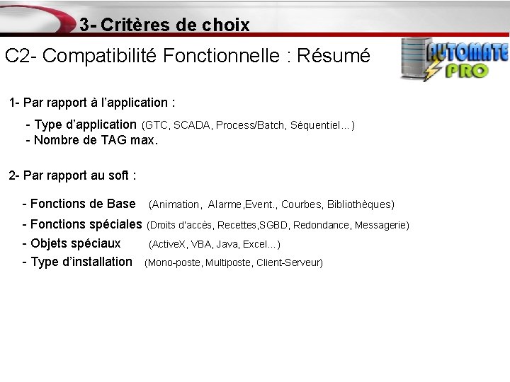 3 - Critères de choix C 2 - Compatibilité Fonctionnelle : Résumé 1 -