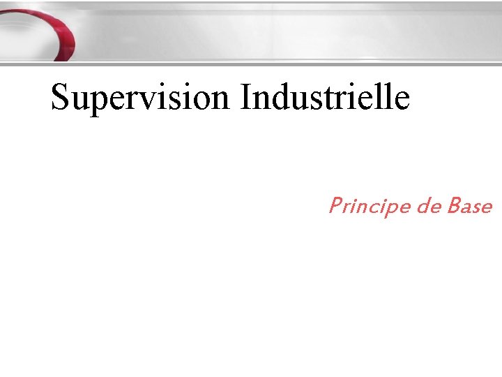 Supervision Industrielle Principe de Base 