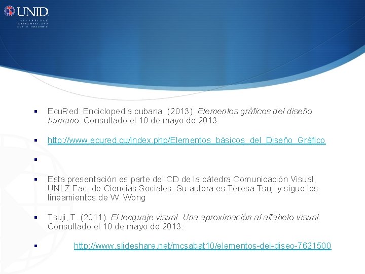 § Ecu. Red: Enciclopedia cubana. (2013). Elementos gráficos del diseño humano. Consultado el 10