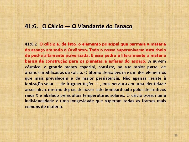 41: 6. O Cálcio — O Viandante do Espaço 41: 6. 2 O cálcio