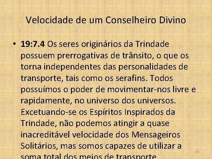 Velocidade de um Conselheiro Divino • 19: 7. 4 Os seres originários da Trindade