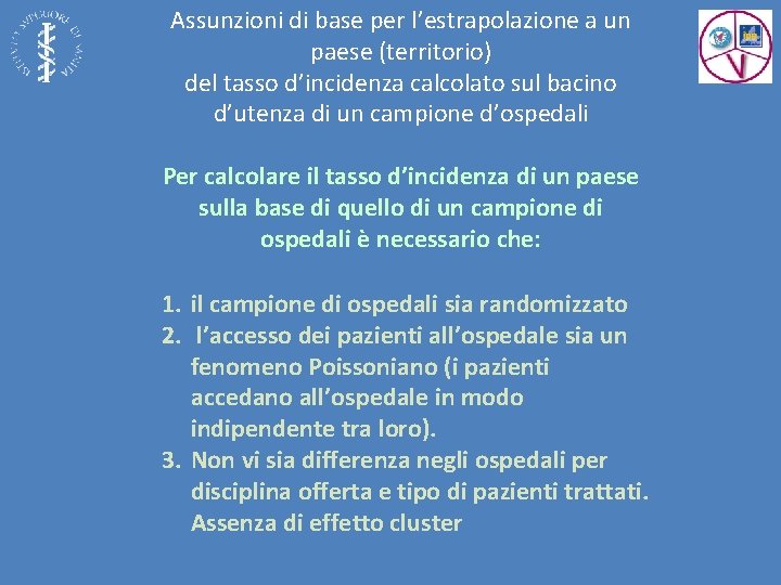 Assunzioni di base per l’estrapolazione a un paese (territorio) del tasso d’incidenza calcolato sul