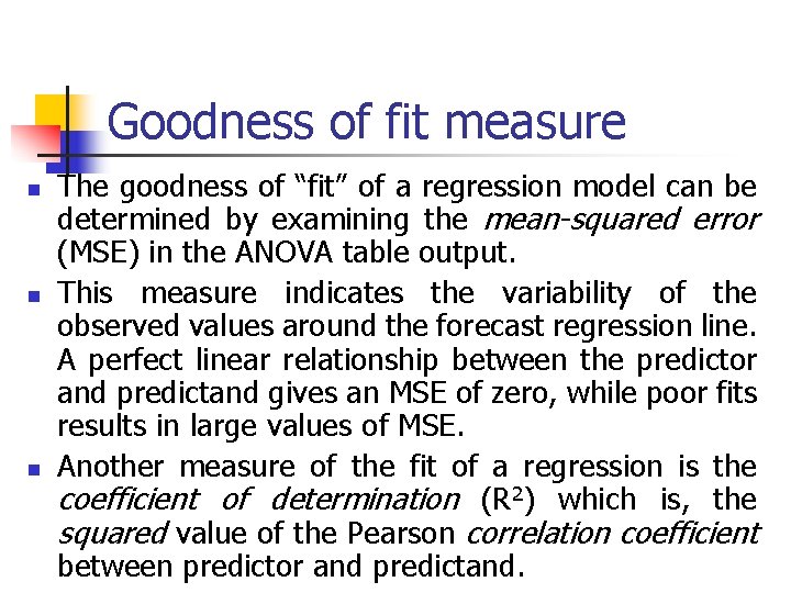Goodness of fit measure n n n The goodness of “fit” of a regression Goodness of fit measure n n n The goodness of “fit” of a regression