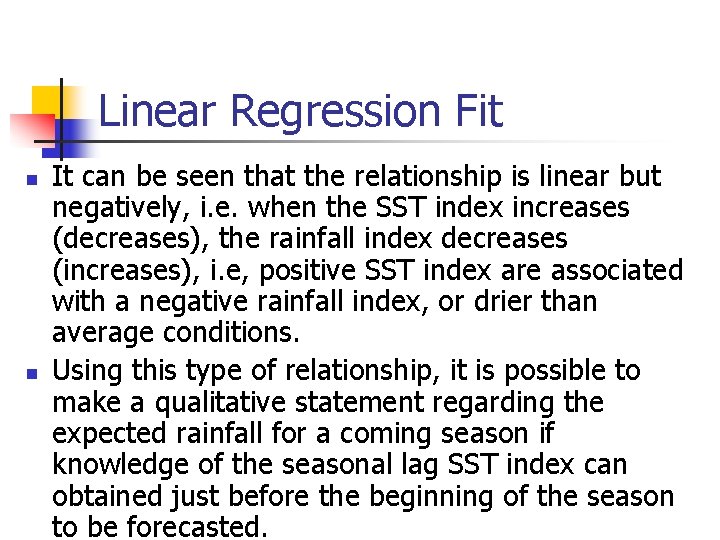 Linear Regression Fit n n It can be seen that the relationship is linear Linear Regression Fit n n It can be seen that the relationship is linear