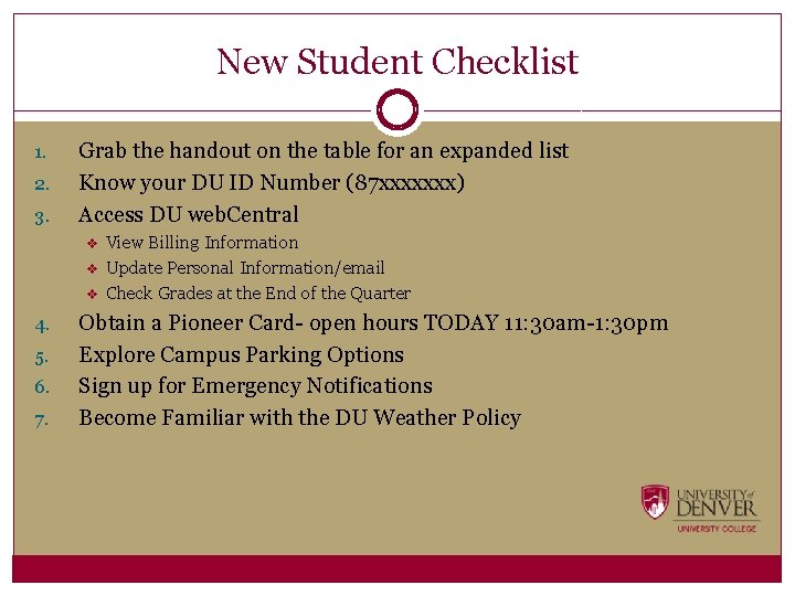 New Student Checklist 1. 2. 3. Grab the handout on the table for an