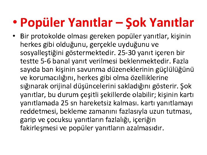  • Popüler Yanıtlar – Şok Yanıtlar • Bir protokolde olması gereken popüler yanıtlar,