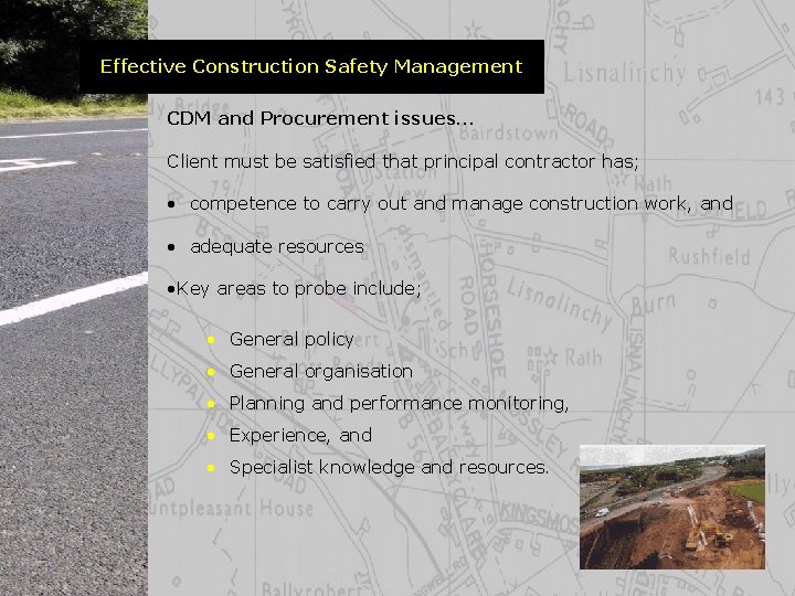 Effective Construction Safety Management CDM and Procurement issues… Client must be satisfied that principal