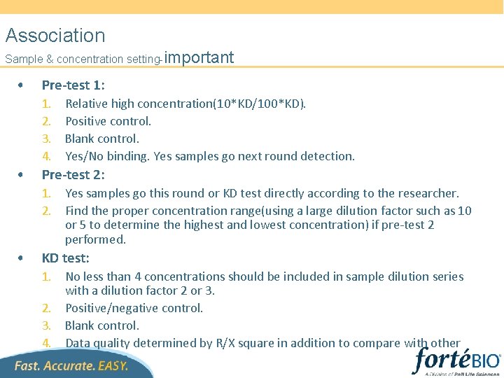 Association Sample & concentration setting-important • Pre-test 1: 1. 2. 3. 4. • Relative