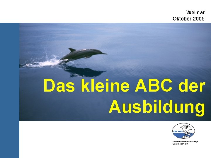 Weimar Oktober 2005 Das kleine ABC der Ausbildung 