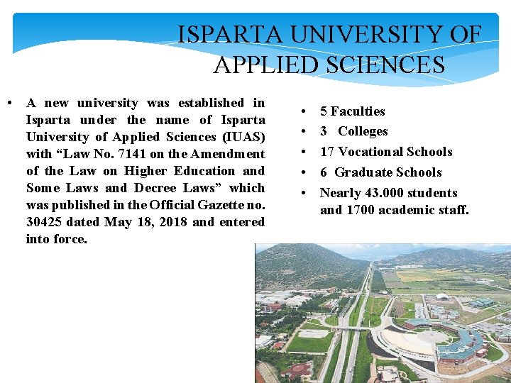 ISPARTA UNIVERSITY OF APPLIED SCIENCES • A new university was established in Isparta under