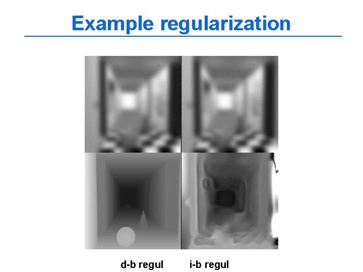 Example regularization d-b regul i-b regul. 
