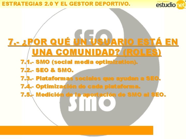 ESTRATEGIAS 2. 0 Y EL GESTOR DEPORTIVO. 7. - ¿POR QUÉ UN USUARIO ESTÁ