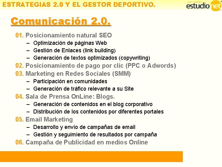 ESTRATEGIAS 2. 0 Y EL GESTOR DEPORTIVO. Comunicación 2. 0. 01. Posicionamiento natural SEO