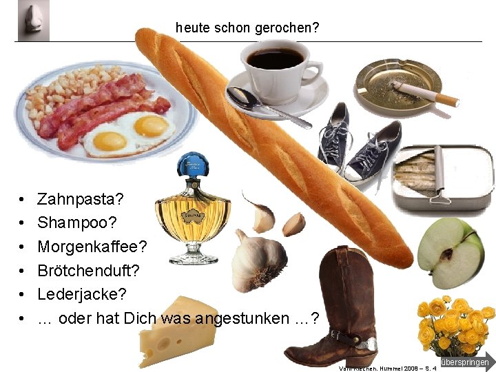 heute schon gerochen? • • • Zahnpasta? Shampoo? Morgenkaffee? Brötchenduft? Lederjacke? … oder hat