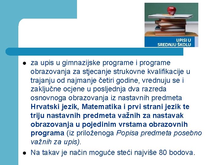 l l za upis u gimnazijske programe i programe obrazovanja za stjecanje strukovne kvalifikacije