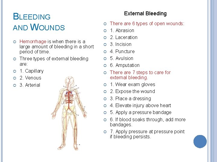 BLEEDING AND WOUNDS Hemorrhage is when there is a large amount of bleeding in