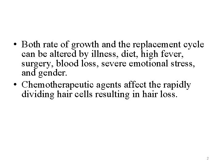  • Both rate of growth and the replacement cycle can be altered by