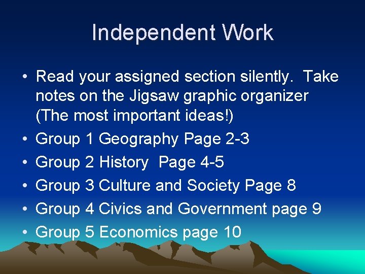 Independent Work • Read your assigned section silently. Take notes on the Jigsaw graphic