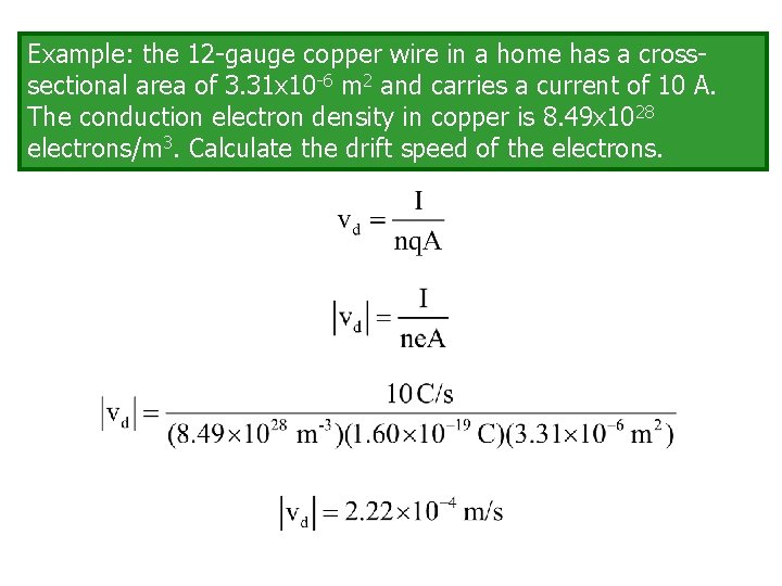 Example: the 12 -gauge copper wire in a home has a crosssectional area of