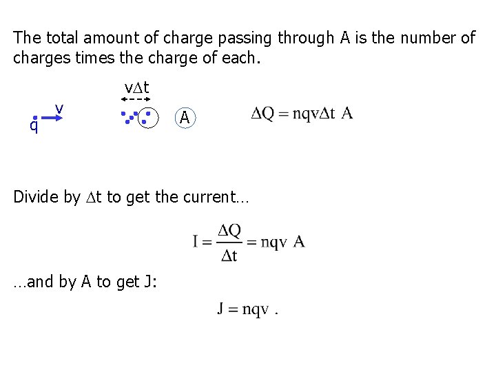 The total amount of charge passing through A is the number of charges times