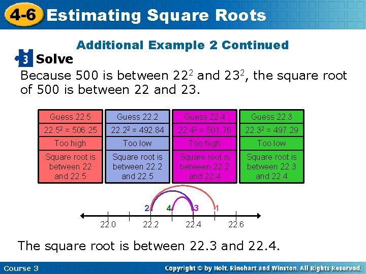 4 -6 Estimating Square Roots Additional Example 2 Continued Solve Because 500 is between