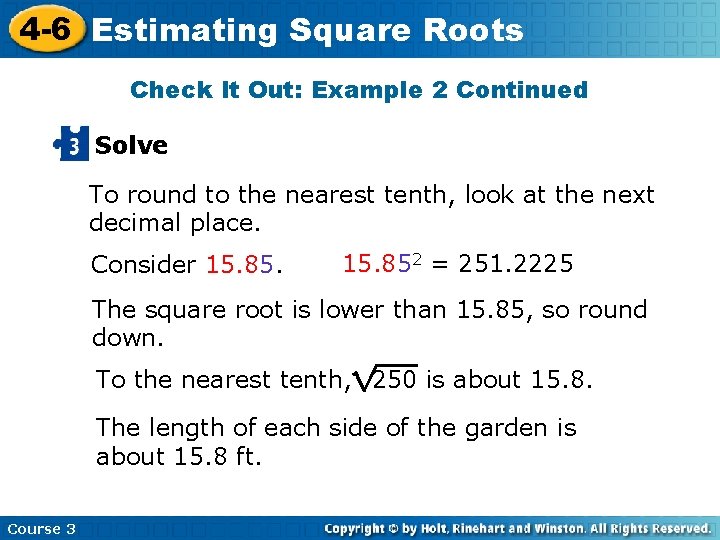 4 -6 Estimating Square Roots Check It Out: Example 2 Continued Solve To round