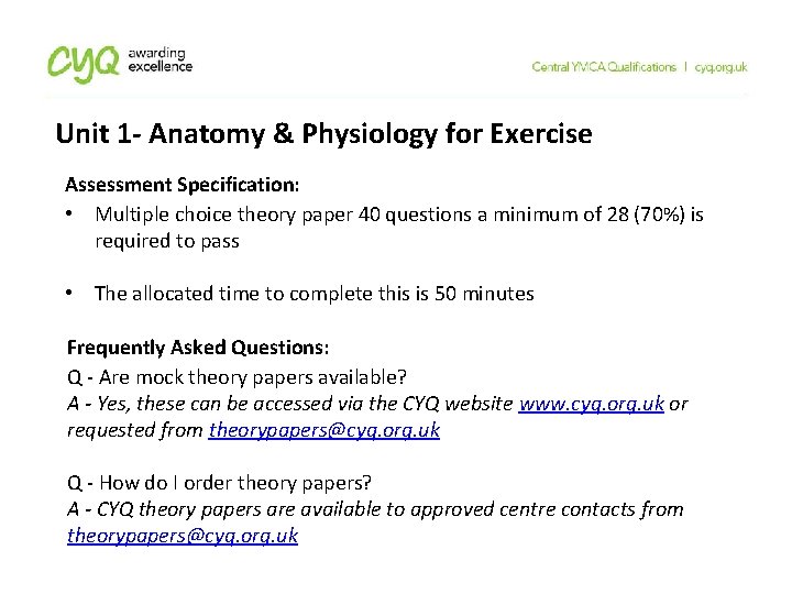 Unit 1 - Anatomy & Physiology for Exercise Assessment Specification: • Multiple choice theory Unit 1 - Anatomy & Physiology for Exercise Assessment Specification: • Multiple choice theory