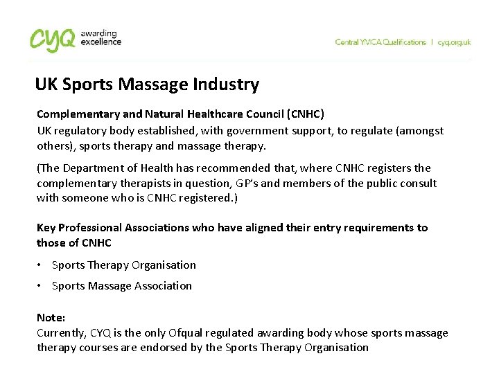 UK Sports Massage Industry Complementary and Natural Healthcare Council (CNHC) UK regulatory body established, UK Sports Massage Industry Complementary and Natural Healthcare Council (CNHC) UK regulatory body established,