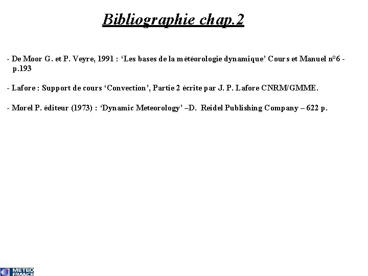 Bibliographie chap. 2 - De Moor G. et P. Veyre, 1991 : ‘Les bases
