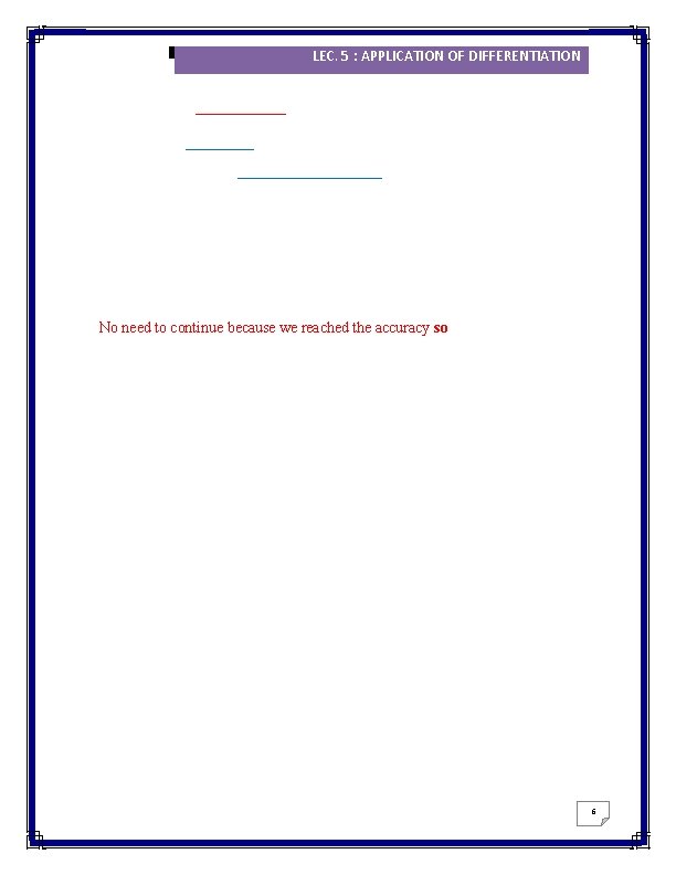 2016/2017 LEC. 5 : APPLICATION OF DIFFERENTIATION No need to continue because we reached 2016/2017 LEC. 5 : APPLICATION OF DIFFERENTIATION No need to continue because we reached