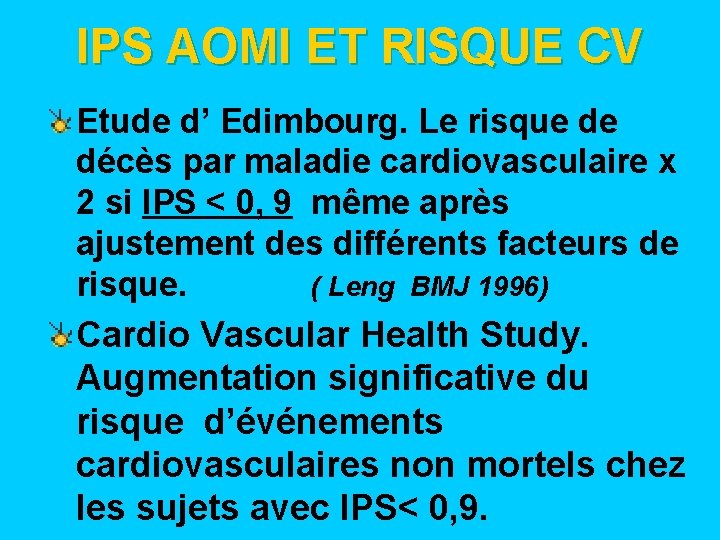 IPS AOMI ET RISQUE CV Etude d’ Edimbourg. Le risque de décès par maladie