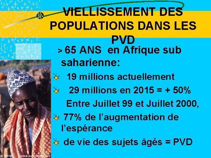 VIELLISSEMENT DES POPULATIONS DANS LES PVD > 65 ANS en Afrique sub saharienne: 19