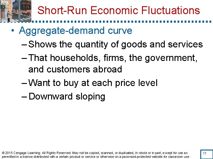 Short-Run Economic Fluctuations • Aggregate-demand curve – Shows the quantity of goods and services