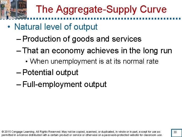 The Aggregate-Supply Curve • Natural level of output – Production of goods and services