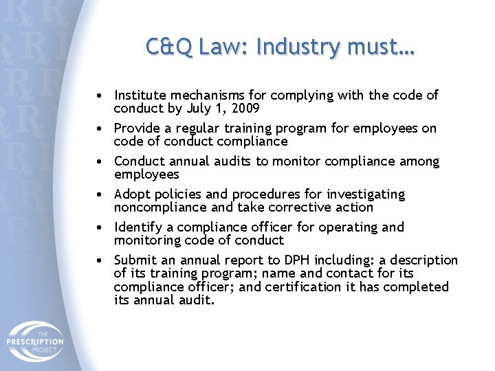 C&Q Law: Industry must… • Institute mechanisms for complying with the code of conduct
