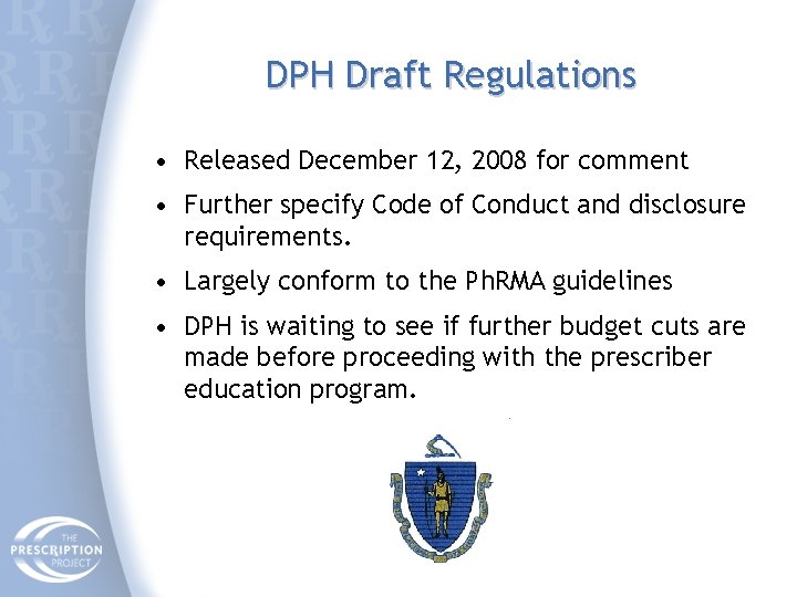 DPH Draft Regulations • Released December 12, 2008 for comment • Further specify Code