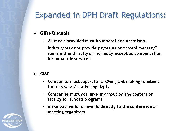 Expanded in DPH Draft Regulations: • Gifts & Meals – All meals provided must