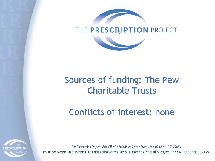 Sources of funding: The Pew Charitable Trusts Conflicts of interest: none 