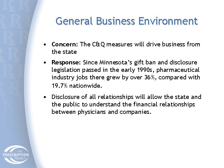 General Business Environment • Concern: The C&Q measures will drive business from the state