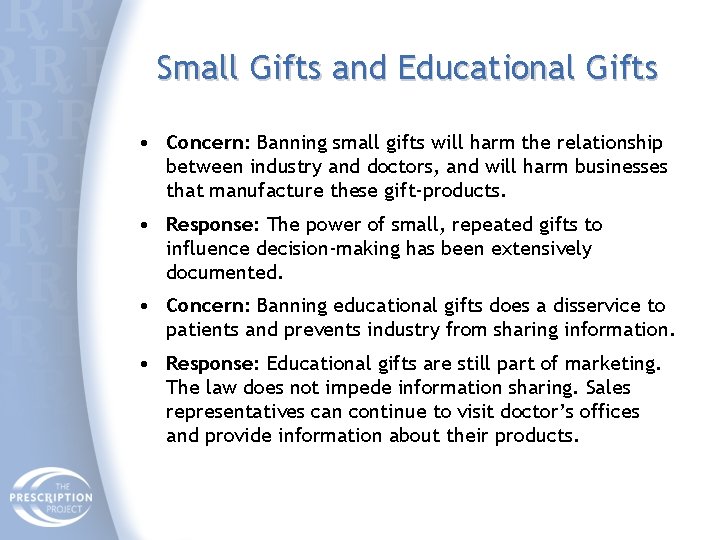 Small Gifts and Educational Gifts • Concern: Banning small gifts will harm the relationship