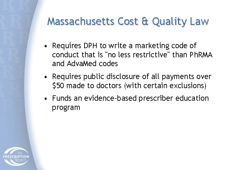Massachusetts Cost & Quality Law • Requires DPH to write a marketing code of