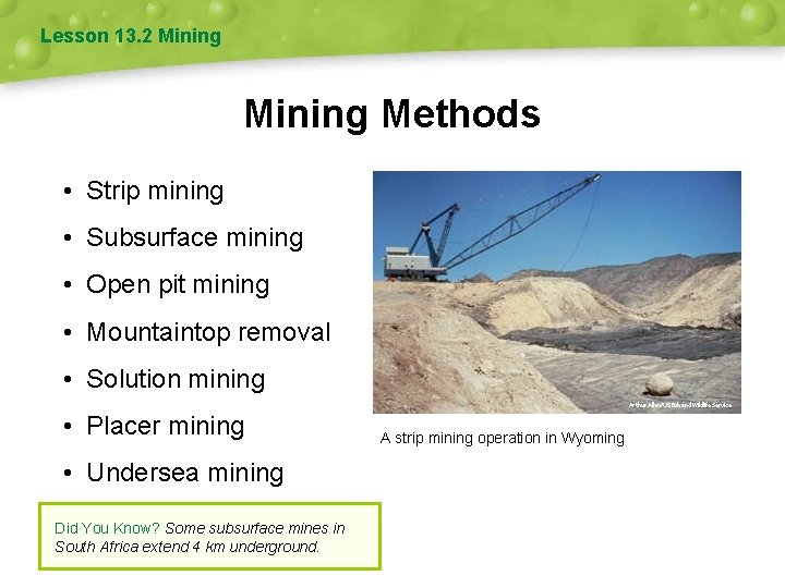 Lesson 13. 2 Mining Methods • Strip mining • Subsurface mining • Open pit