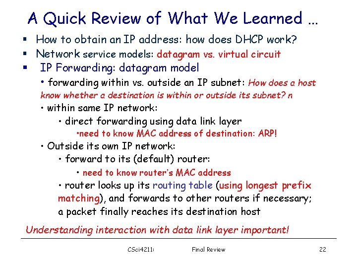 A Quick Review of What We Learned … § How to obtain an IP