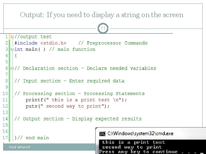Output: If you need to display a string on the screen 11 Nouf almunyif